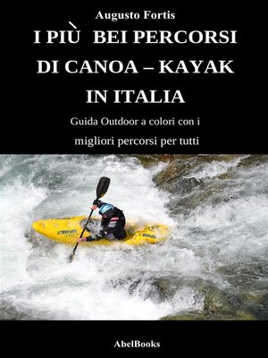 cover image of I piu bei percorsi di canoa--kayak